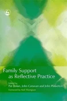 Family support as reflective practice by Pat Dolan