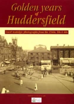 Golden Years of Huddersfield Paperback