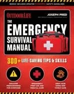 emergency survival manual 300 life saving tips and skills