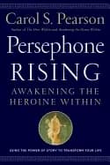 persephone rising awakening the heroine within