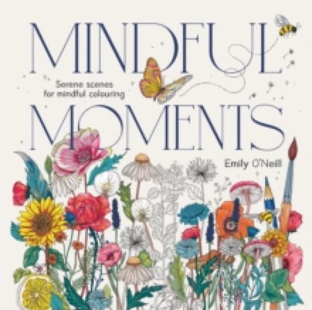 Mindful Moments : Serene Scenes for Mindful Colouring Paperback / softback