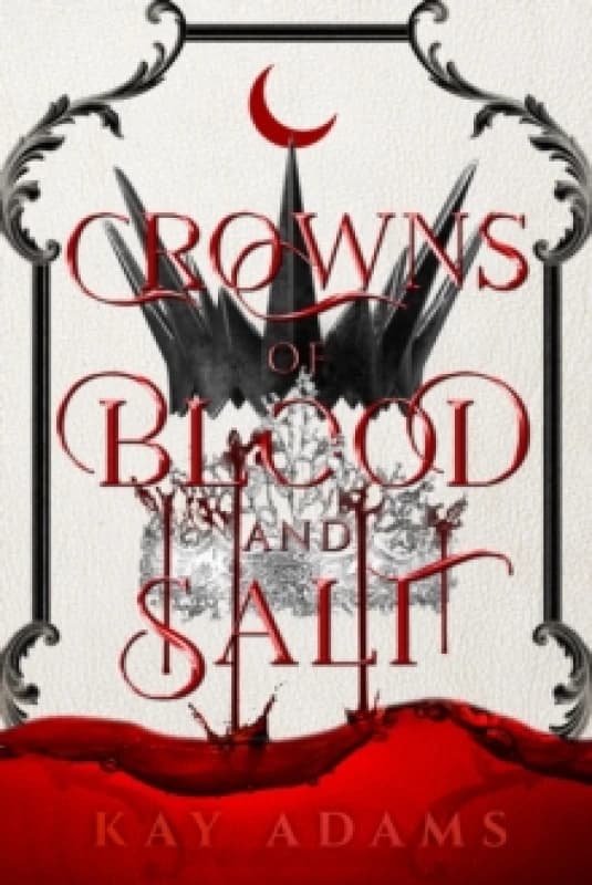 Crowns of Blood and Salt Hardback