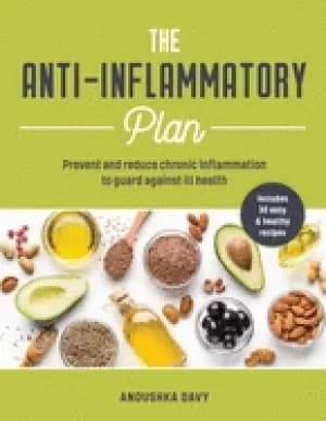 anti inflammatory plan how to reduce inflammation to live a long healthy li