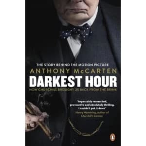 Darkest Hour : How Churchill Brought us Back from the Brink Film Tie-In