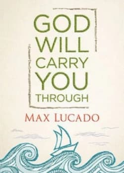 God Will Carry You through by Max Lucado Hardback