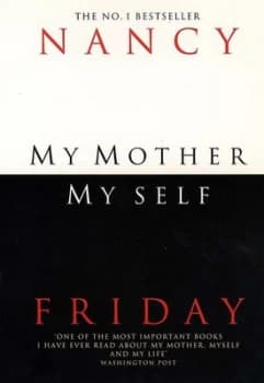 My Mother Myself by Nancy Friday Paperback