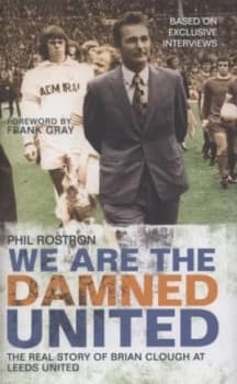 We Are the Damned United by Phil Rostron Hardback