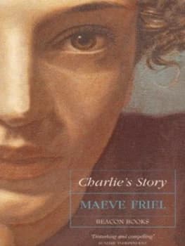 Charlies Story by Maeve Friel Book