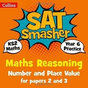 Year 6 Maths Reasoning - Number and Place Value for papers 2 and 3: 2018 tests (Collins KS2 SATs Smashers) by Collins KS2...