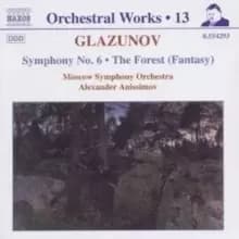 Glazunov: Symphony No. 6 & The Forest (Fantasy)