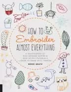 how to embroider almost everything a sourcebook of 500 modern motifs easy s