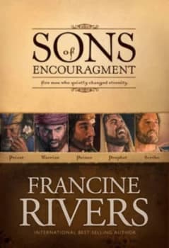 Sons of Encouragement by Francine Rivers Book