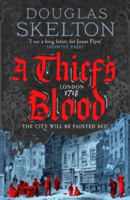 A Thief's Blood : A totally gripping historical crime thriller Hardback