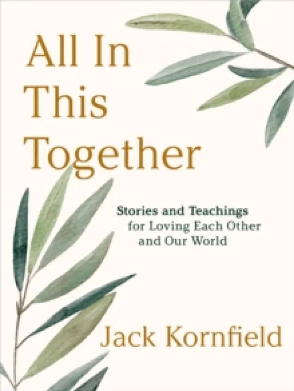 All in This Together : Stories and Teachings for Loving Each Other and Our World Hardback