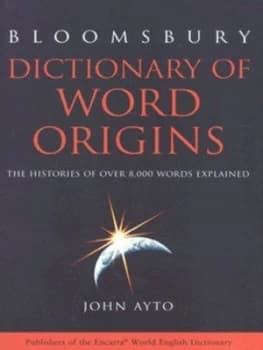 Dictionary of Word Origins by John Ayto Paperback