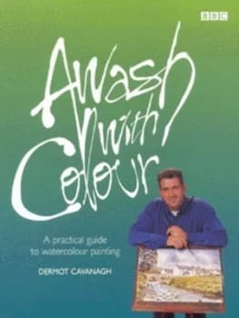Awash with Colour by Dermot Cavanagh and Howard Elson Paperback