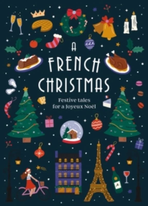 A French Christmas : Festive Tales for a Joyeux Noel Hardback