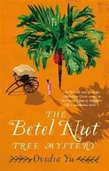The betel nut tree mystery by Ovidia Yu