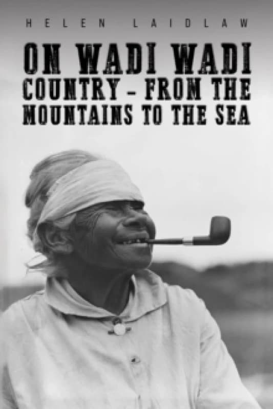 On Wadi Wadi Country - From the Mountains to the Sea Paperback / softback