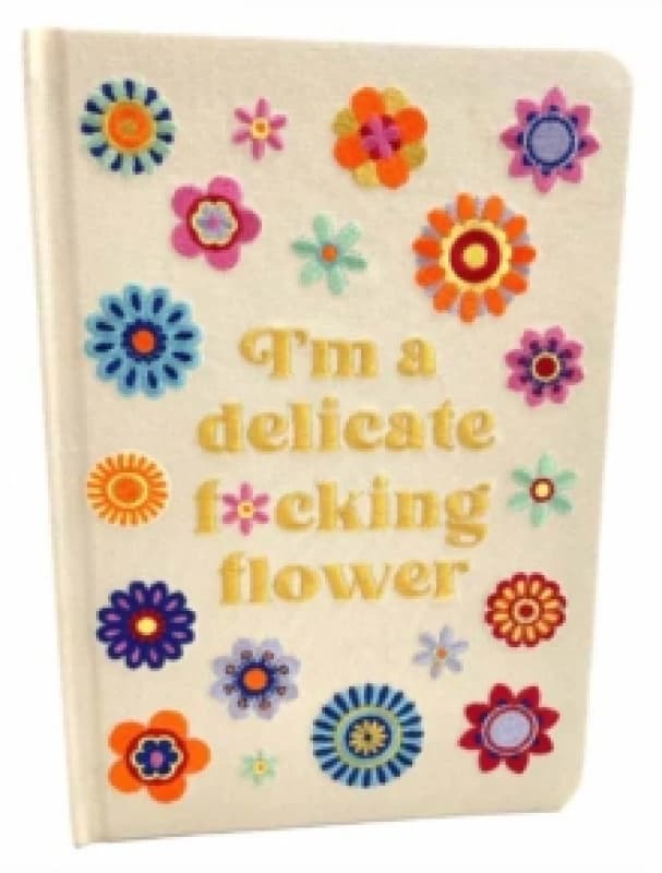 I'm a Delicate F*cking Flower Embroidered Journal Hardback