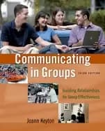 communicating in groups building relationships for group effectiveness