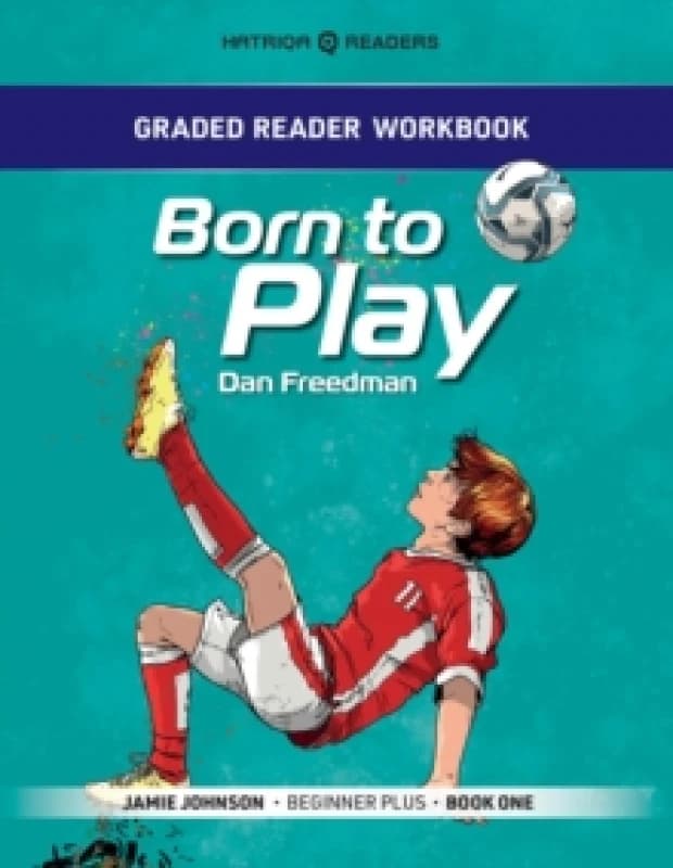 Graded Reader Workbook: Born to Play : Jamie Johnson - Beginner Plus - Book One Paperback / softback