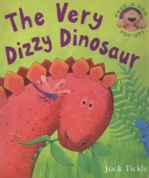 The Very Dizzy Dinosaur by Jack Tickle Hardback