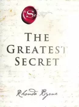 The greatest secret by Rhonda Byrne