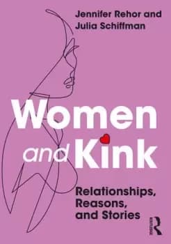 Women and KinkRelationships Reasons and Stories
