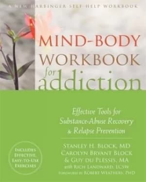 Mind-body workbook for addiction by Stanley H. Block