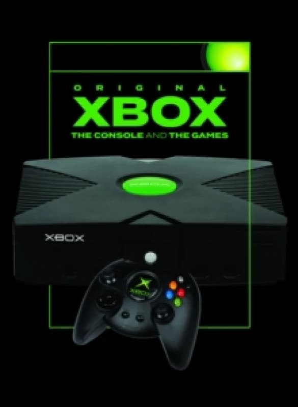 Original Xbox: The Console and the Games Hardback