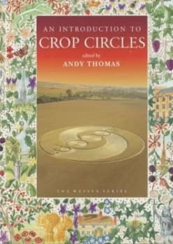 An Introduction to Crop Circles by Andy Thomas Paperback