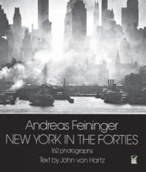 New York in the Forties by Andreas Feininger Paperback