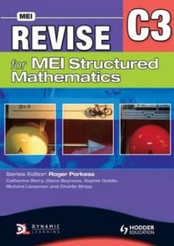 Revise for Mei Structured Mathematics - C3 by Catherine Berry Paperback