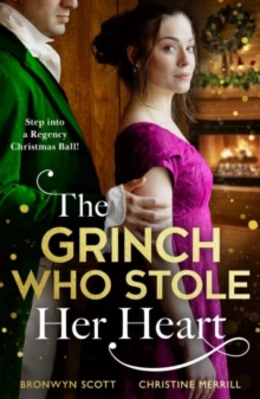 The Grinch Who Stole Her Heart : Dancing with the Duke's Heir / a Regency Christmas Carol Paperback / softback