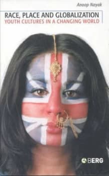 Race Place and Globalization by Anoop Nayak Paperback