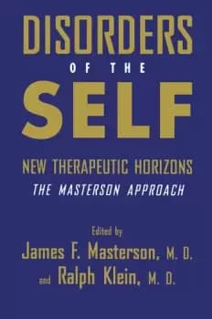 Disorders of the SelfNew Therapeutic Horizons: The Masterson Approach