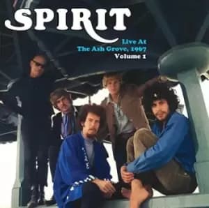 Live at the Ash Grove 1967 - Volume 1 by Spirit CD Album