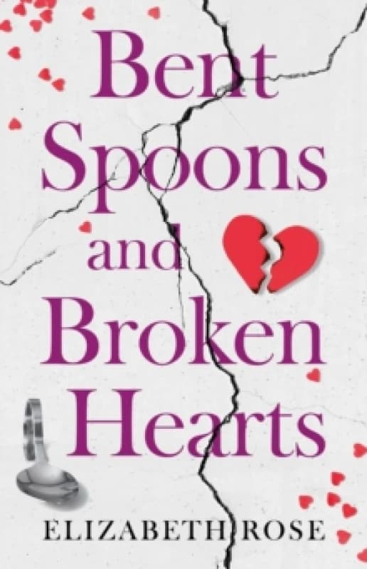 Bent Spoons and Broken Hearts : A True Story of Hope and the Bond Between a Mother and Her Son Paperback / softback