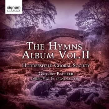 Huddersfield Choral Society The Hymns Album - Volume 2 by Huddersfield Choral Society CD Album