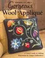 gorgeous wool applique a visual guide to adding dimension and unique embroi