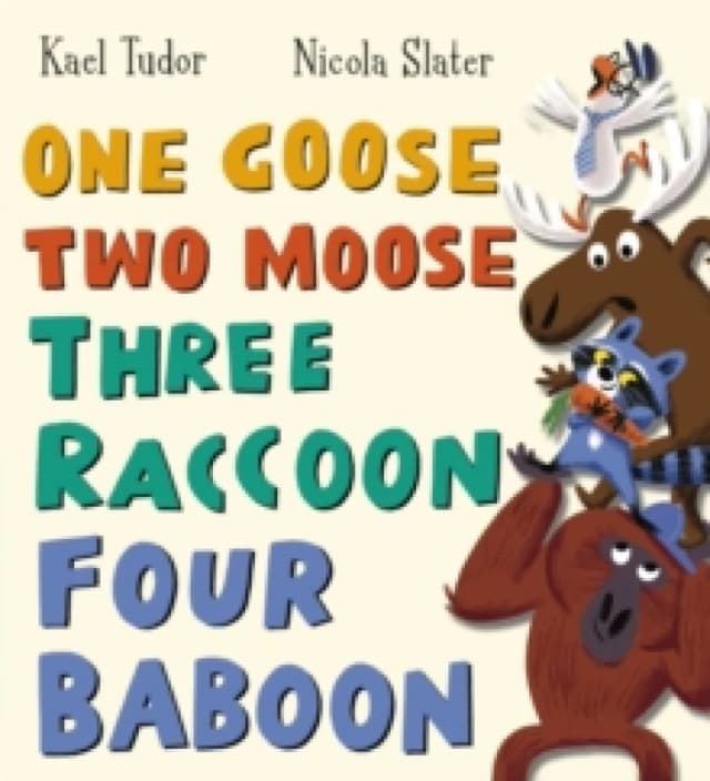 One Goose, Two Moose, Three Raccoon, Four Baboon Paperback / softback