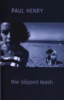 The Slipped Leash by Paul Henry Paperback