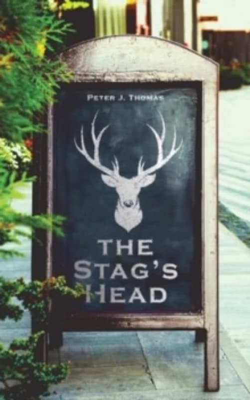The Stag's Head. Paperback. By Peter J Thomas Books