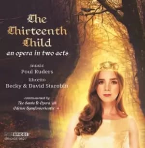 Poul Ruders The Thirteenth Child An Opera in Two Acts by Poul Ruders CD Album