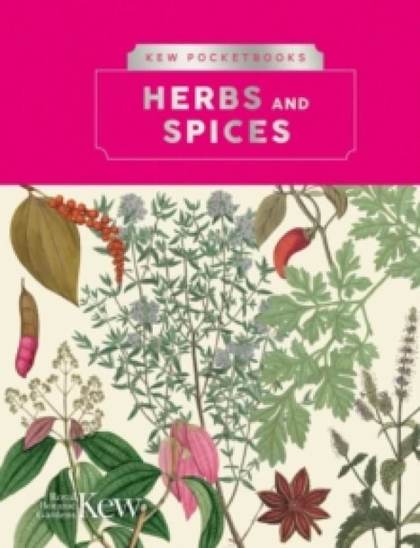 Kew Pocketbooks: Herbs and Spices Hardback