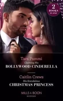 Claiming his Bollywood Cinderella by Tara Pammi
