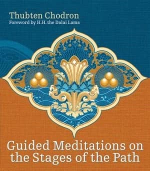 Guided Meditations on the Stages of the Path by Thubten Chodron Hardback