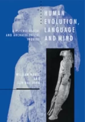 Human evolution language and mind by William Noble