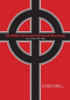 The White Nationalist Skinhead Movement by Robert Forbes Book